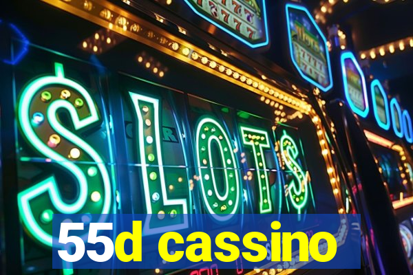 55d cassino